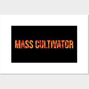 Mass Cultivator Posters and Art